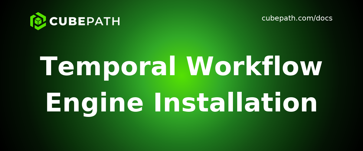 Temporal Workflow Engine Installation