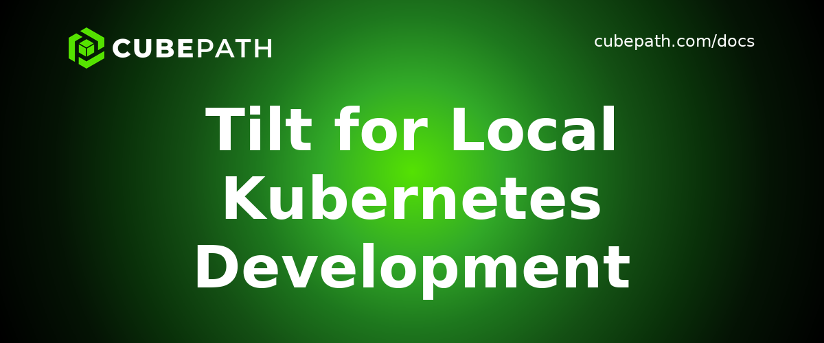 Tilt for Local Kubernetes Development