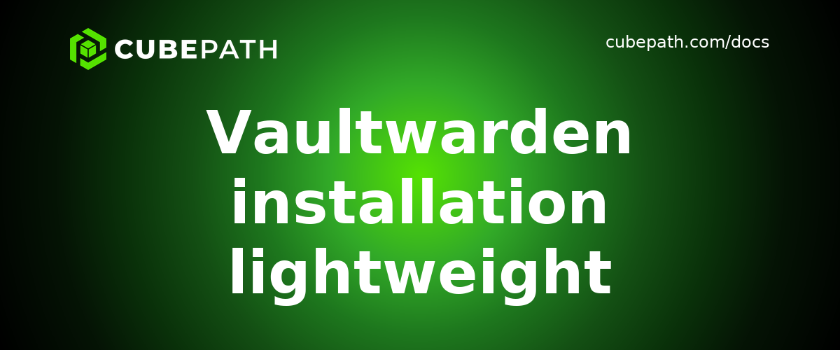 Vaultwarden installation lightweight Bitwarden