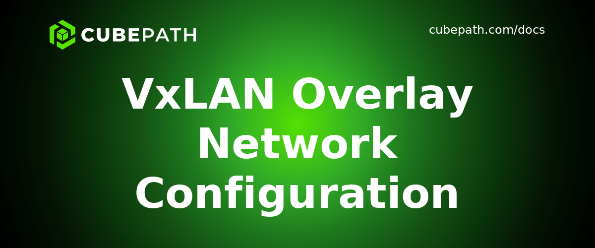 VxLAN Overlay Network Configuration