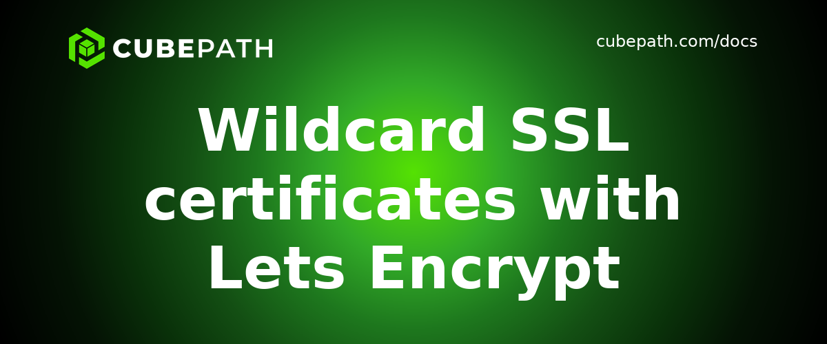 Wildcard SSL certificates with Lets Encrypt