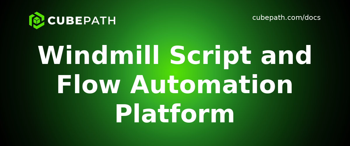 Windmill Script and Flow Automation Platform