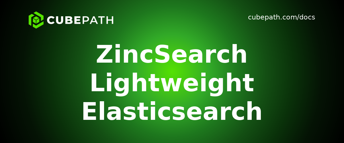 ZincSearch Lightweight Elasticsearch Alternative